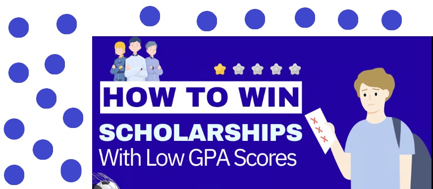 How to Apply for Scholarships with a Low GPA