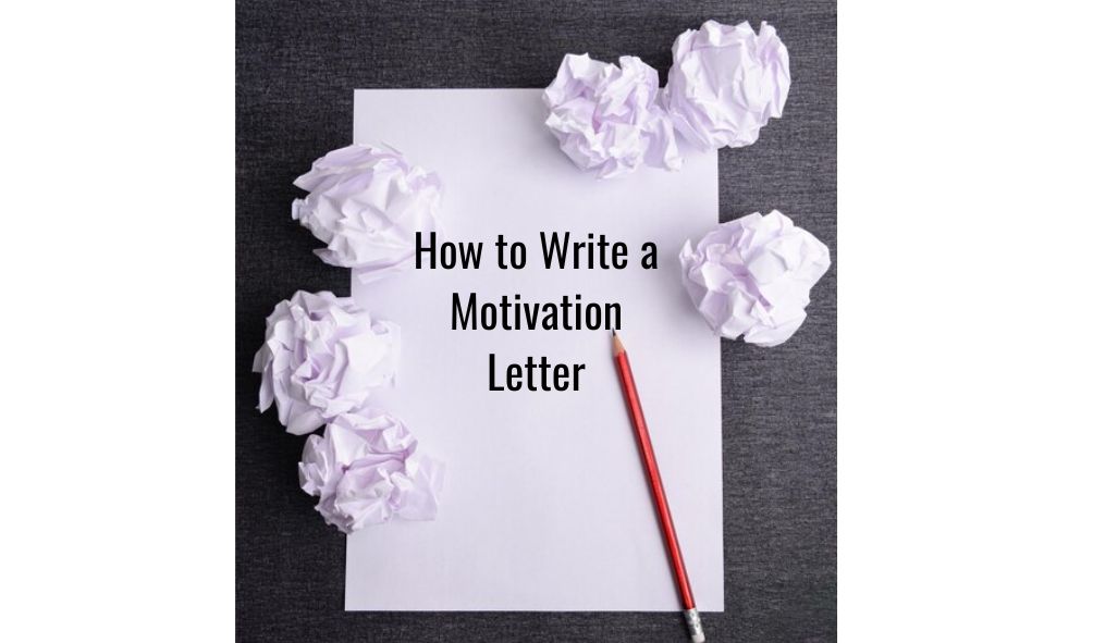 How to Write a Motivation Letter
