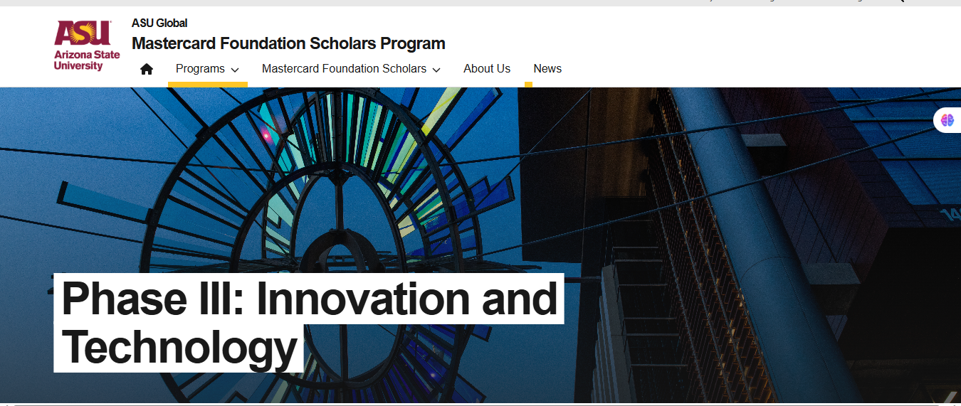 Arizona State University (ASU) Mastercard Foundation Scholars Program 2026 for Young Africans (Fully Funded) Mastercard Foundation Scholars Program
