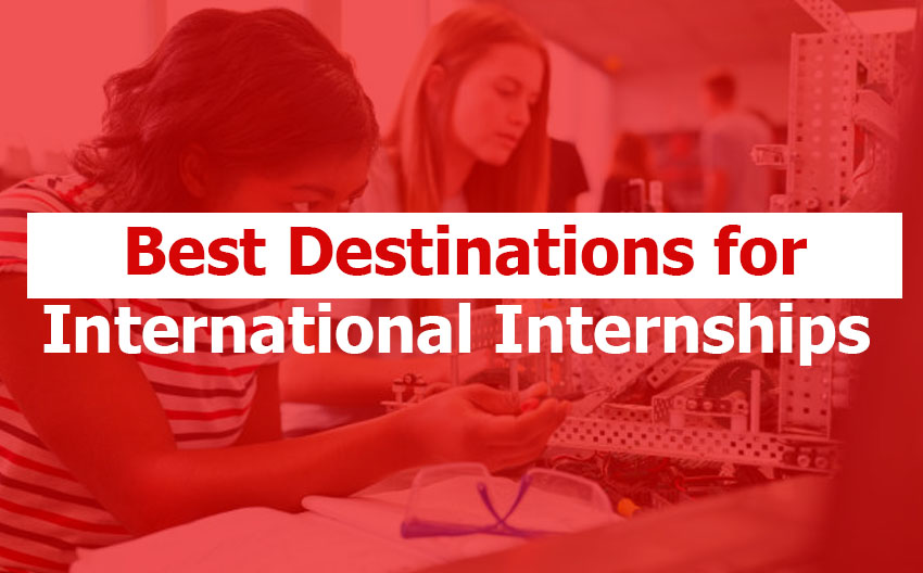 Best Destinations for International Internships Best Destinations for International Internships