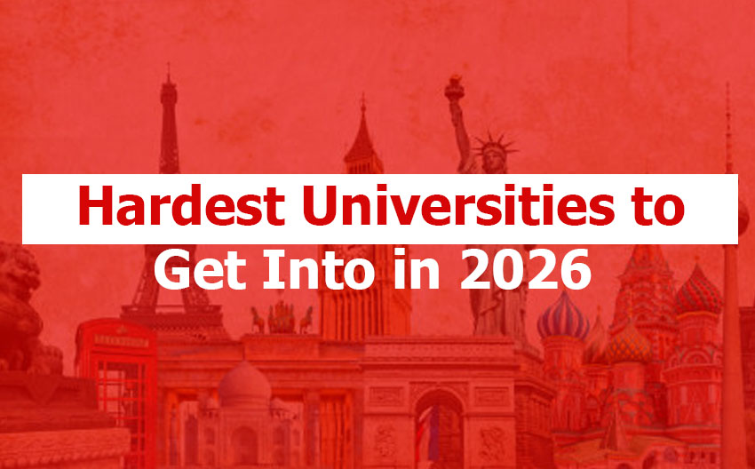 Hardest Universities to Get Into in 2026