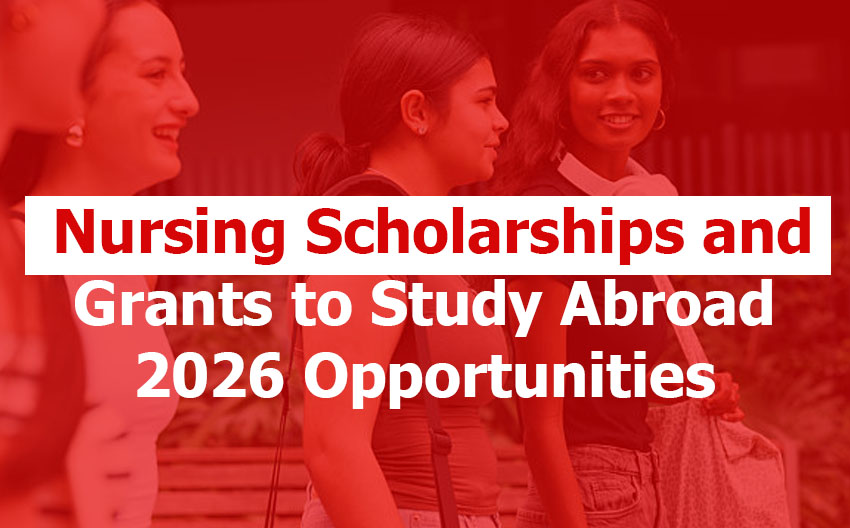 Nursing Scholarships and Grants to Study Abroad in 2026
