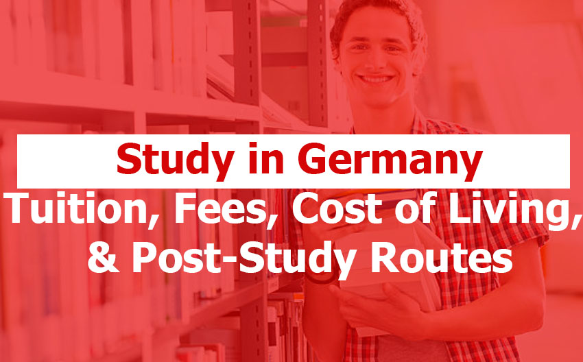 Study in Germany: Tuition, Fees, Visa, Cost of Living & Post-Study Routes Study in Germany