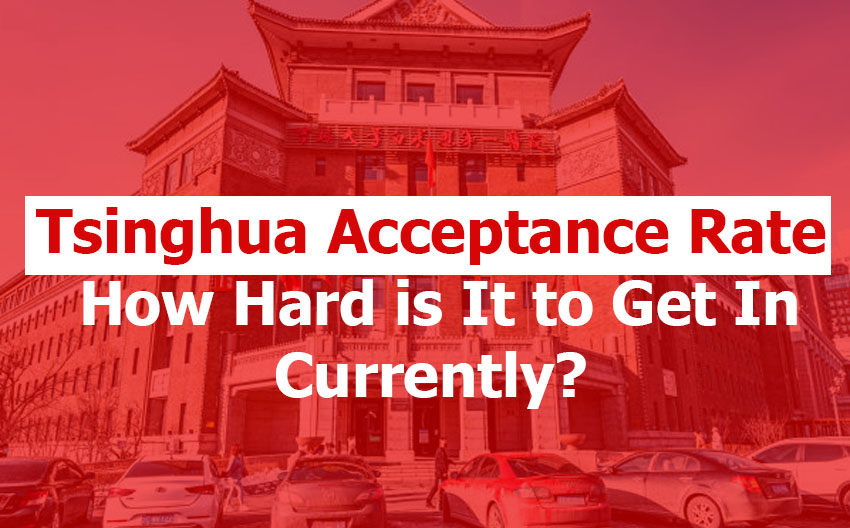 Tsinghua Acceptance and Admissions Rate
