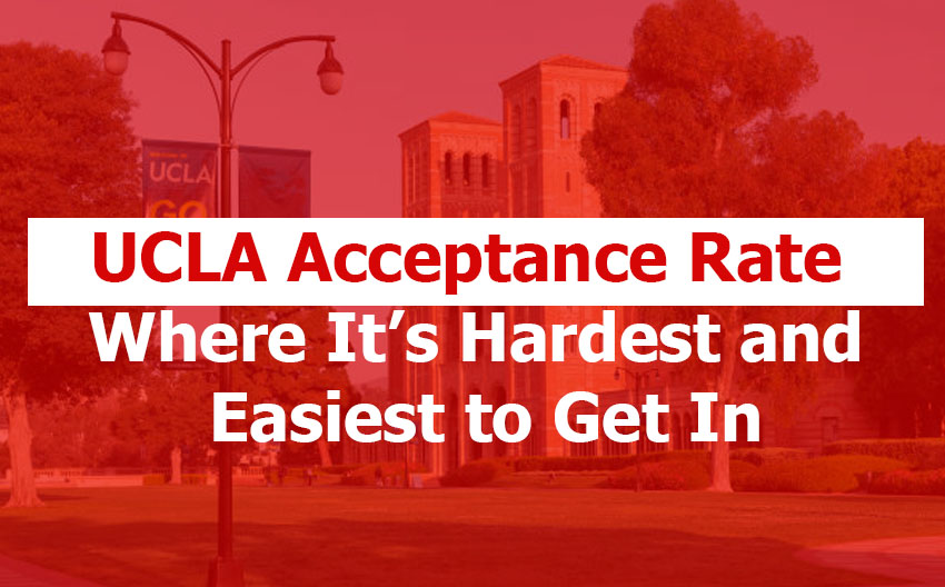 UCLA Acceptance Rate by Major — Where It’s Hardest and Easiest to Get In UCLA Acceptance Rate by Major — Where It’s Hardest and Easiest to Get In