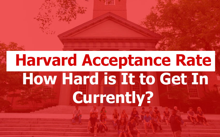 What is Harvard’s Acceptance Rate Right Now?