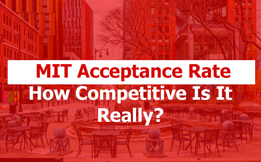 MIT Acceptance Rate: How Competitive Is It Really?
