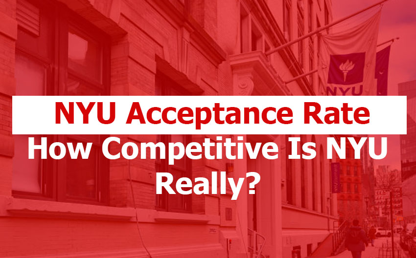 NYU Acceptance Rate: What is the Acceptance Rate at New York University and How to Improve Your Chances of Getting in 2026? NYU Acceptance Rate: What is the NYU acceptance rate?