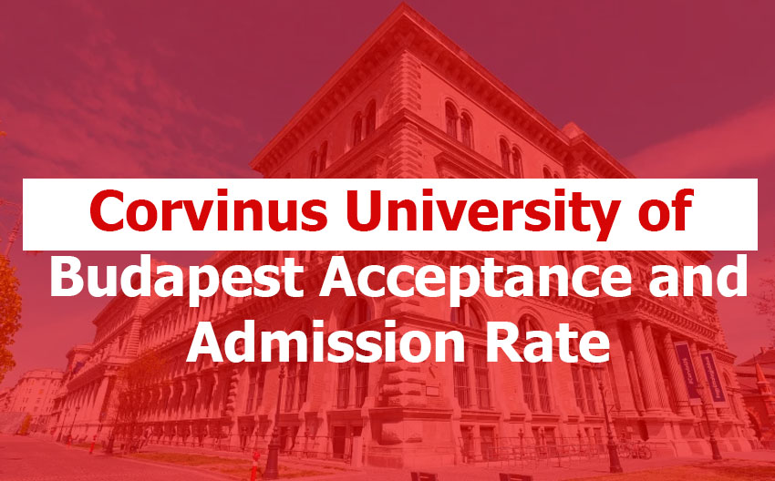 Corvinus University of Budapest Acceptance and Admission Rate: What Is the Acceptance Rate at Corvinus University of Budapest (2024–2025)? Corvinus University of Budapest Acceptance and Admission Rate (2026 Guide)
