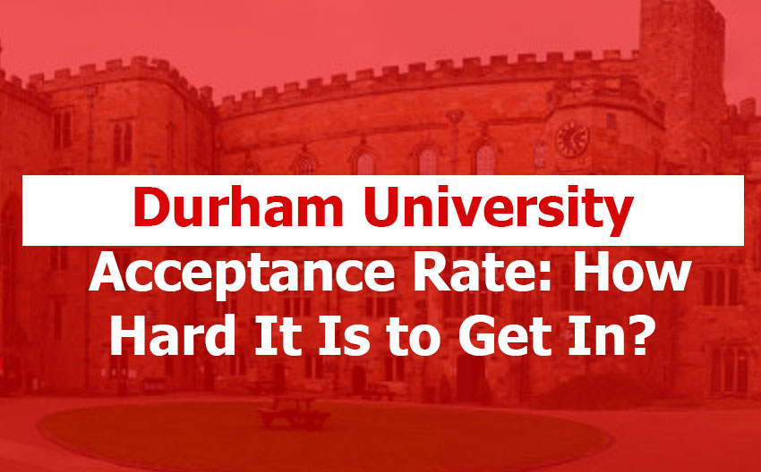 Durham University Acceptance Rate