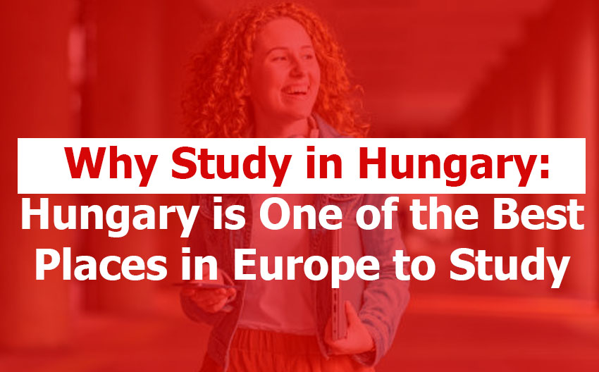 Hungary is one of the best places in Europe to study