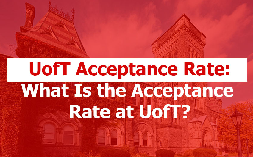 UofT Acceptance and Admissions Rate