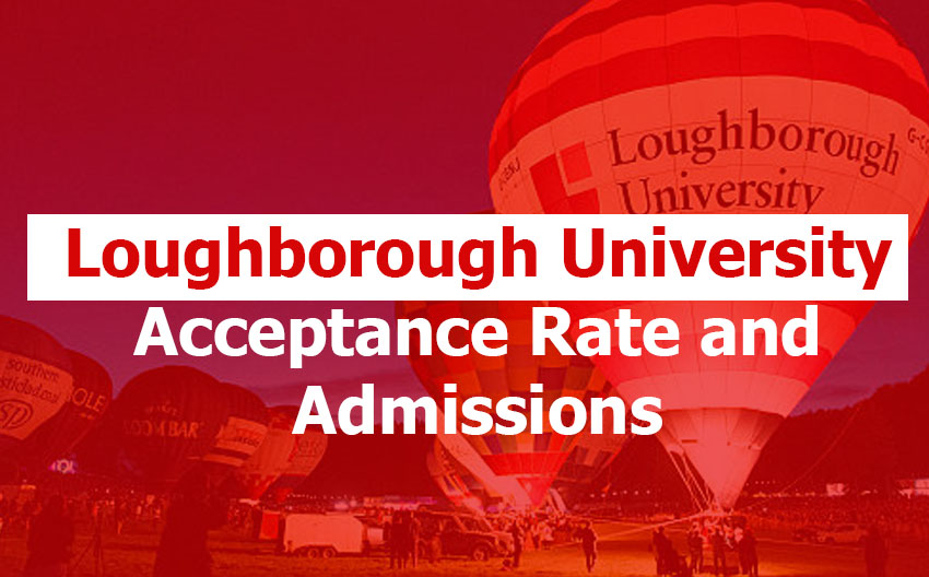 Loughborough University Acceptance and Admission Rate: What Is the Acceptance Rate at Loughborough University (2024–2025)?