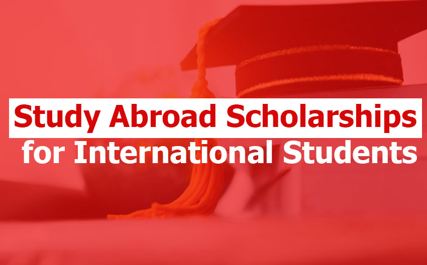 Study Abroad Scholarships for International Students: Top 30 Global Scholarships Opportunities in 2026 Study Abroad Scholarships for International Students