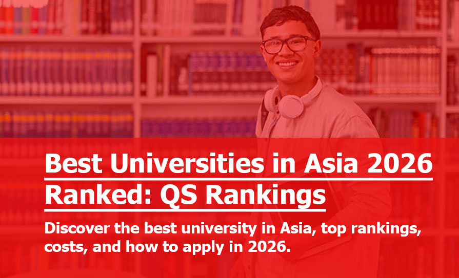 Best Universities in Asia 2026 Ranked: QS Rankings