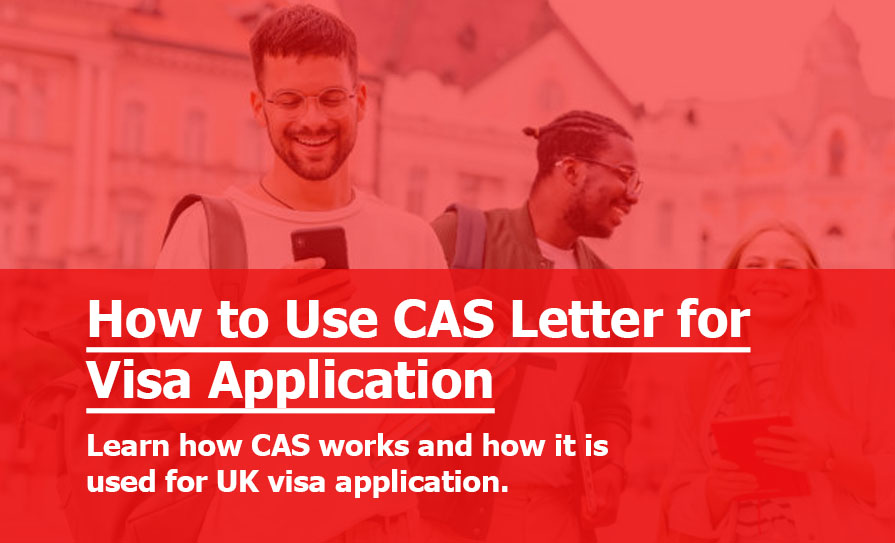 How to Use CAS for UK Visa Application How to Use CAS for UK Visa Application