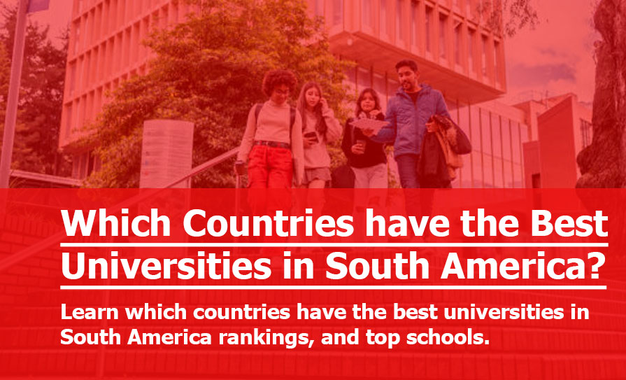 Which Country has the Best Universities in South America?
