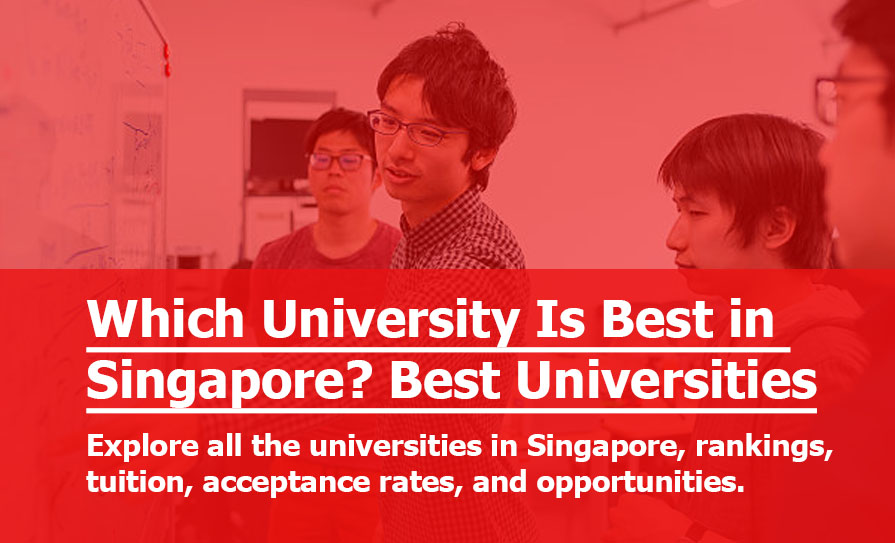 How Many Universities Are in Singapore, and Which University Is Best in Singapore?