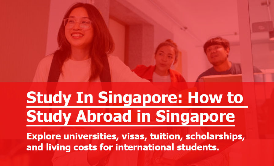 Study In Singapore: How to Study Abroad in Singapore
