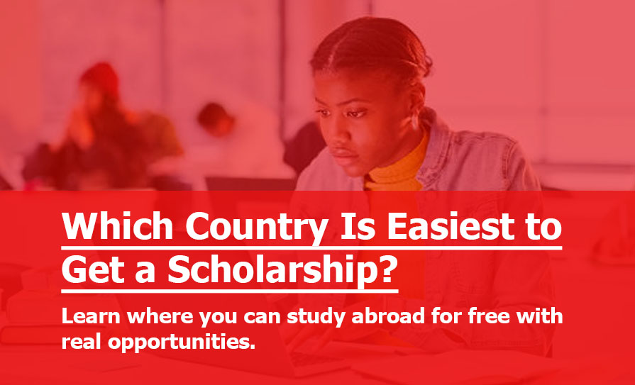 Which Country Is Easiest to Get a Scholarship?