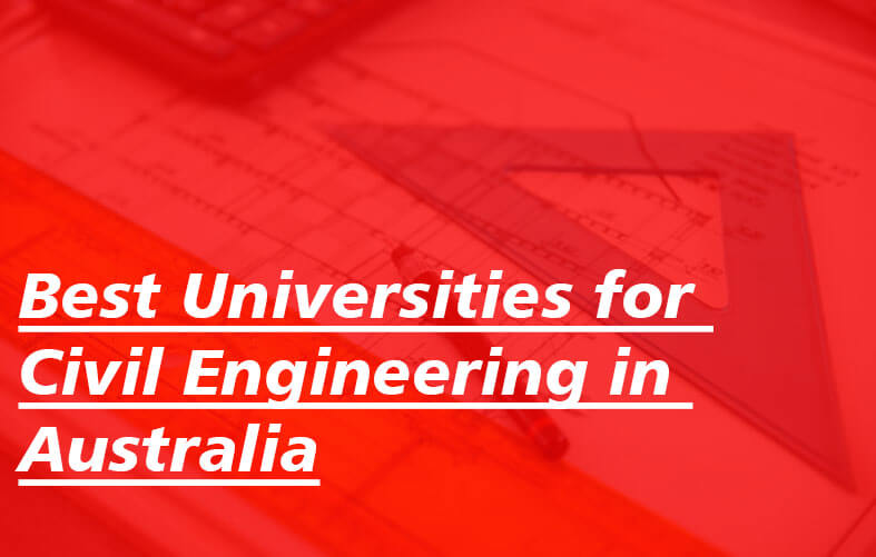 Best Universities for Civil Engineering in Australia