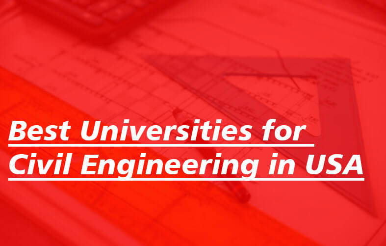 Best Universities for Civil Engineering in USA Best Universities for Civil Engineering in USA