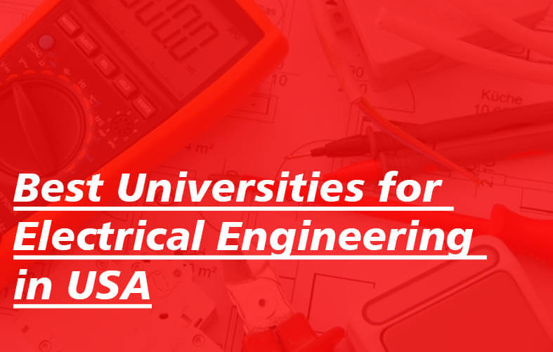 Best Universities for Electrical Engineering in USA Best Universities for Electrical Engineering in USA