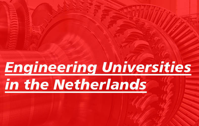 Engineering Universities in the Netherlands