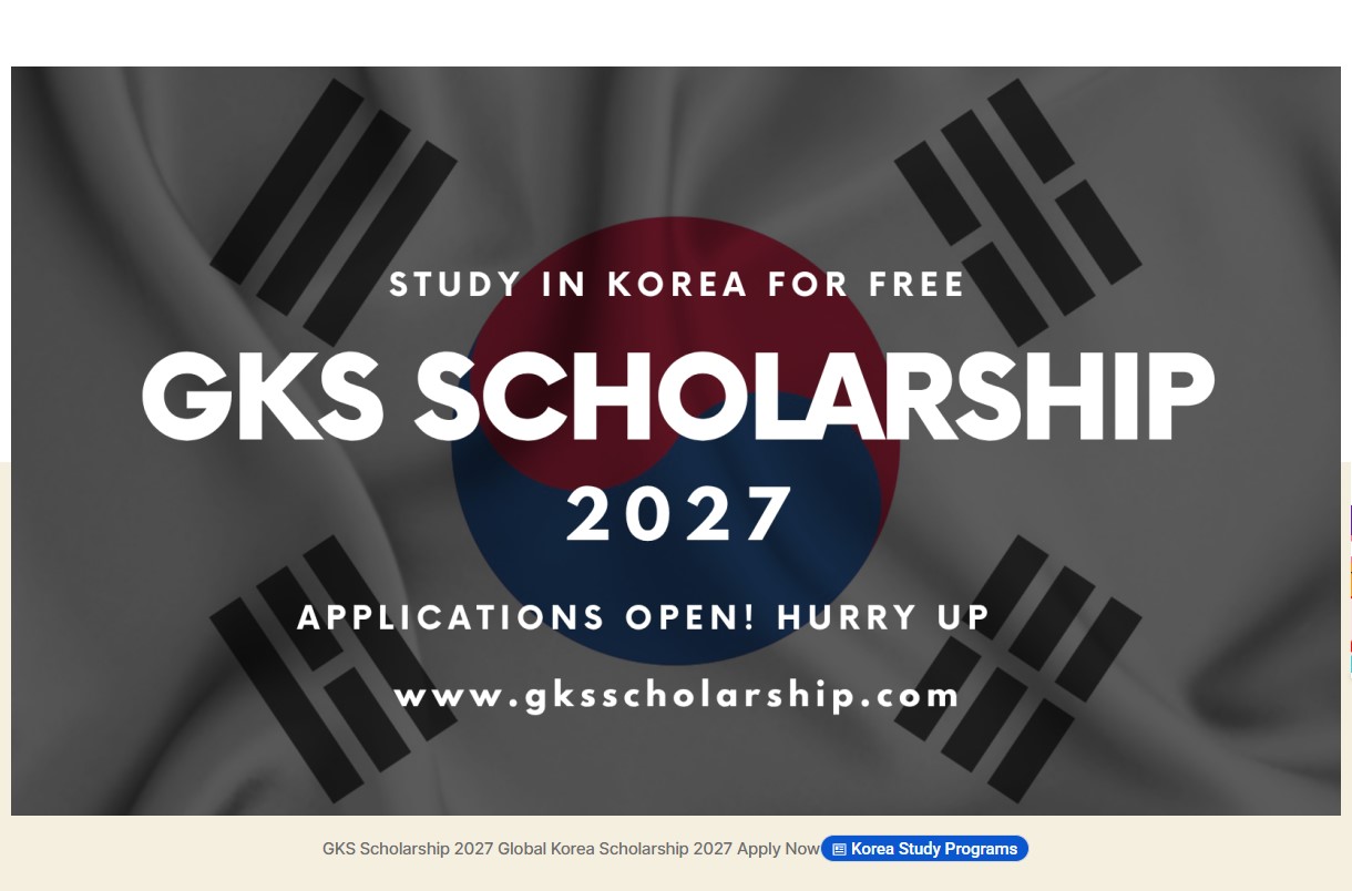 Global Korea Scholarship 2027 - Fully funded