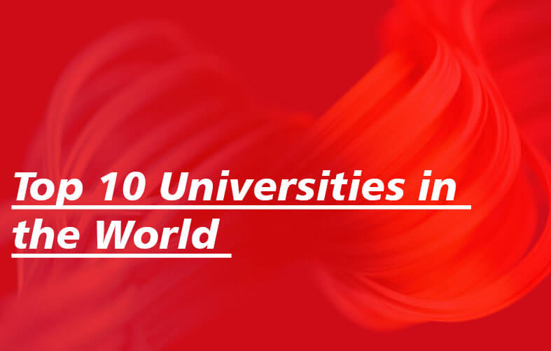 Top 10 Universities in the World