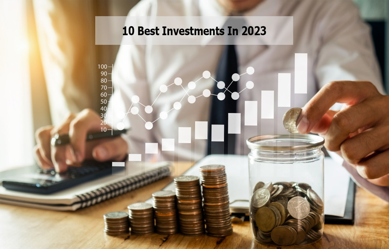 10 Best Investments In 2023