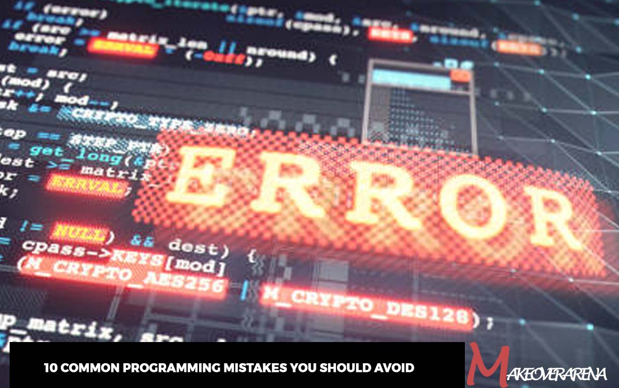10 Common Programming Mistakes You Should Avoid