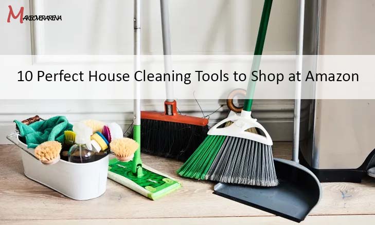 10 Perfect House Cleaning Tools to Shop at Amazon