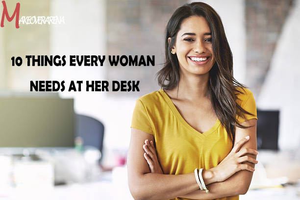 10 Things Every Woman Needs at Her Desk
