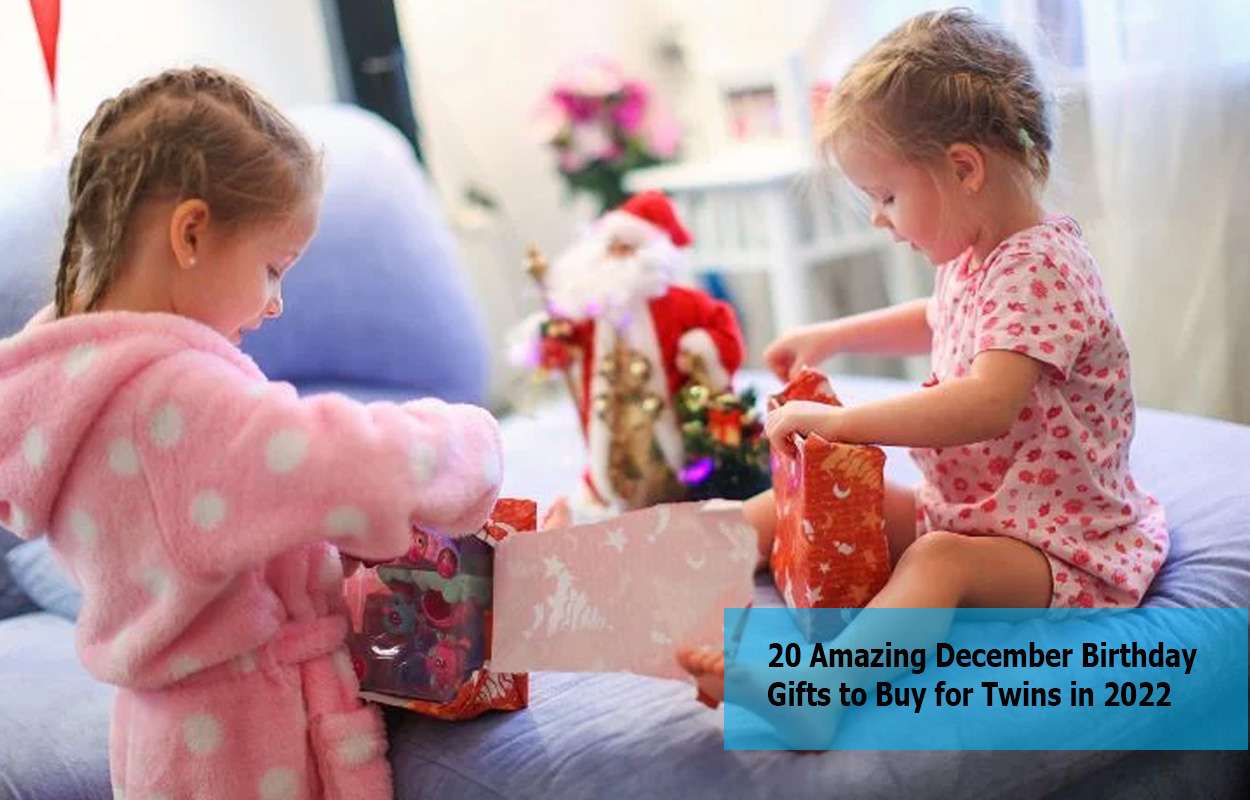20 Amazing December Birthday Gifts to Buy for Twins in 2022