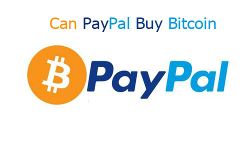 Can PayPal Buy Bitcoin