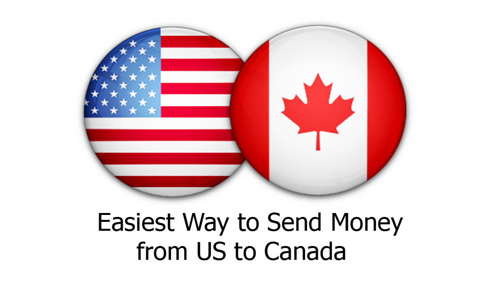 Easiest Way to Send Money from US to Canada