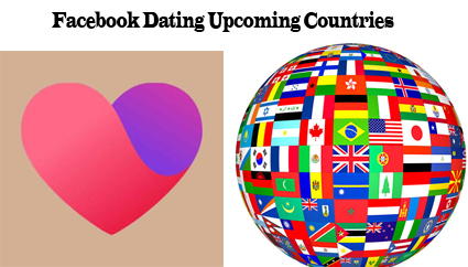 Facebook Dating Upcoming Countries