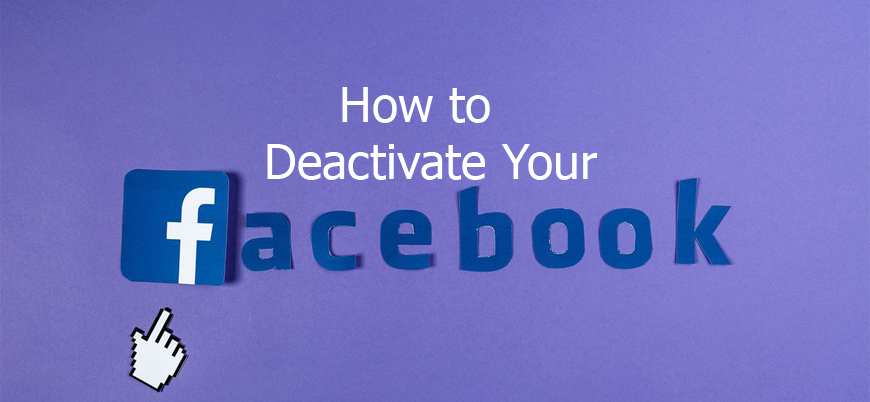 How to Deactivate Your Facebook