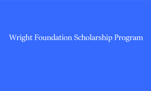 Wright Foundation Scholarship Program