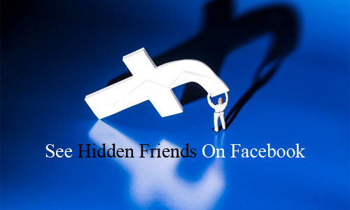 See Hidden Friends On Facebook