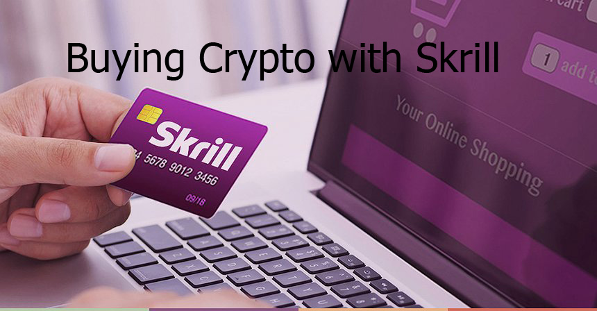Buying Crypto with Skrill