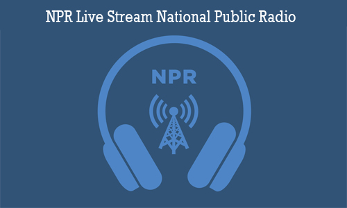 NPR Live Stream National Public Radio