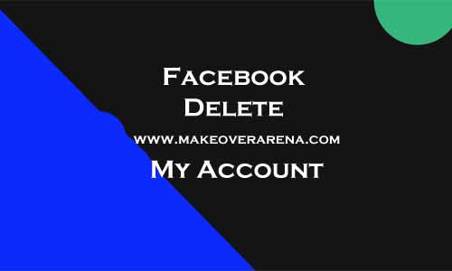 Facebook Delete My Account