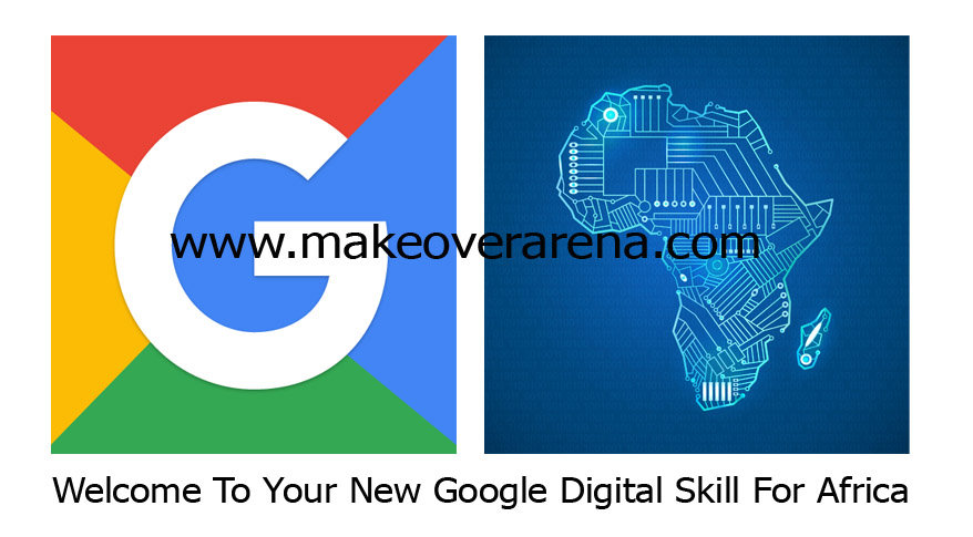 Welcome To Your New Google Digital Skill For Africa