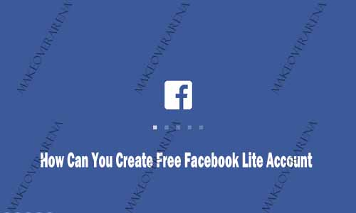 How Can You Create Free Facebook Lite Account