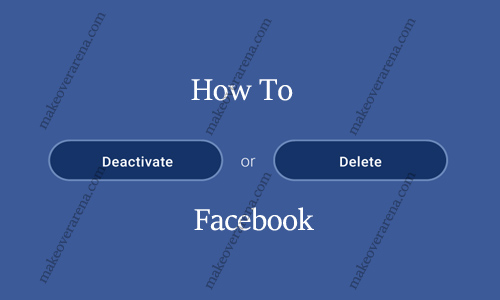 How to Deactivate (or Delete) Facebook