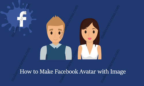 How to Make Facebook Avatar with Image