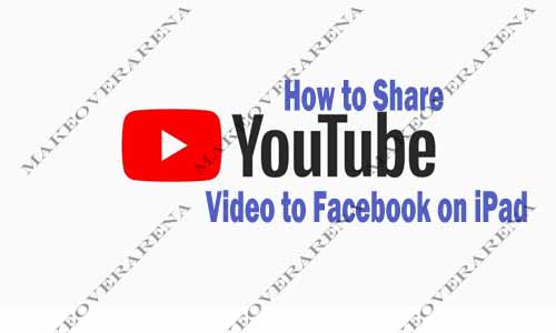 How to Share YouTube Video to Facebook on iPad