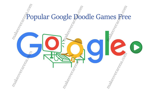 Popular Google Doodle Games Free